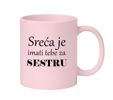 Šalica sreća je imati tebe za sestru - cover