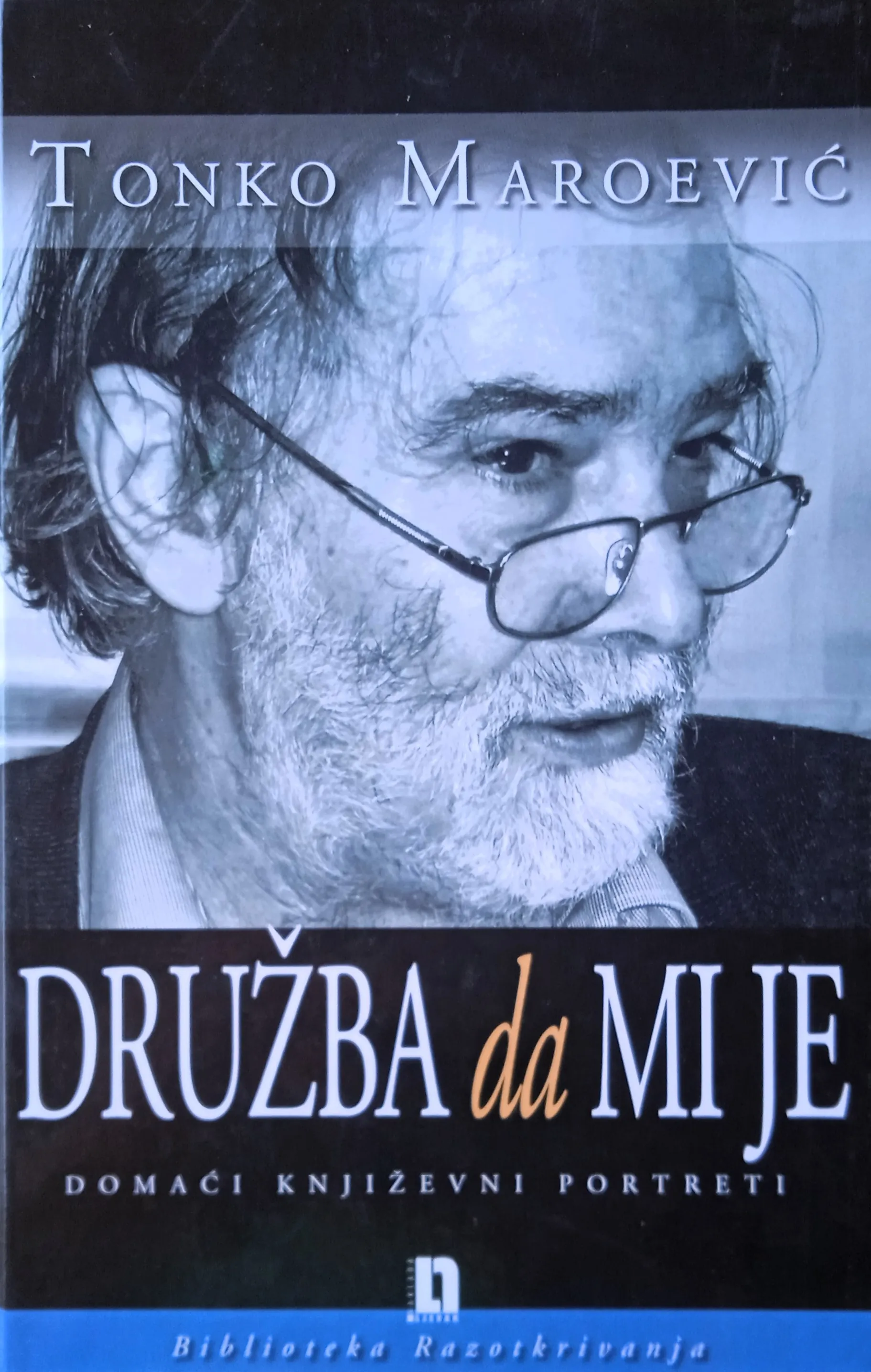DRUŽBA DA MI JE Tonko Maroević - cover