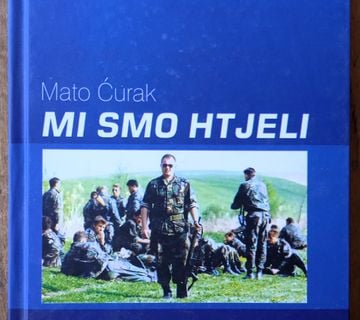 MI SMO HTJELI Mato Ćurak DOMOVINSKI RAT Bjelovar - cover