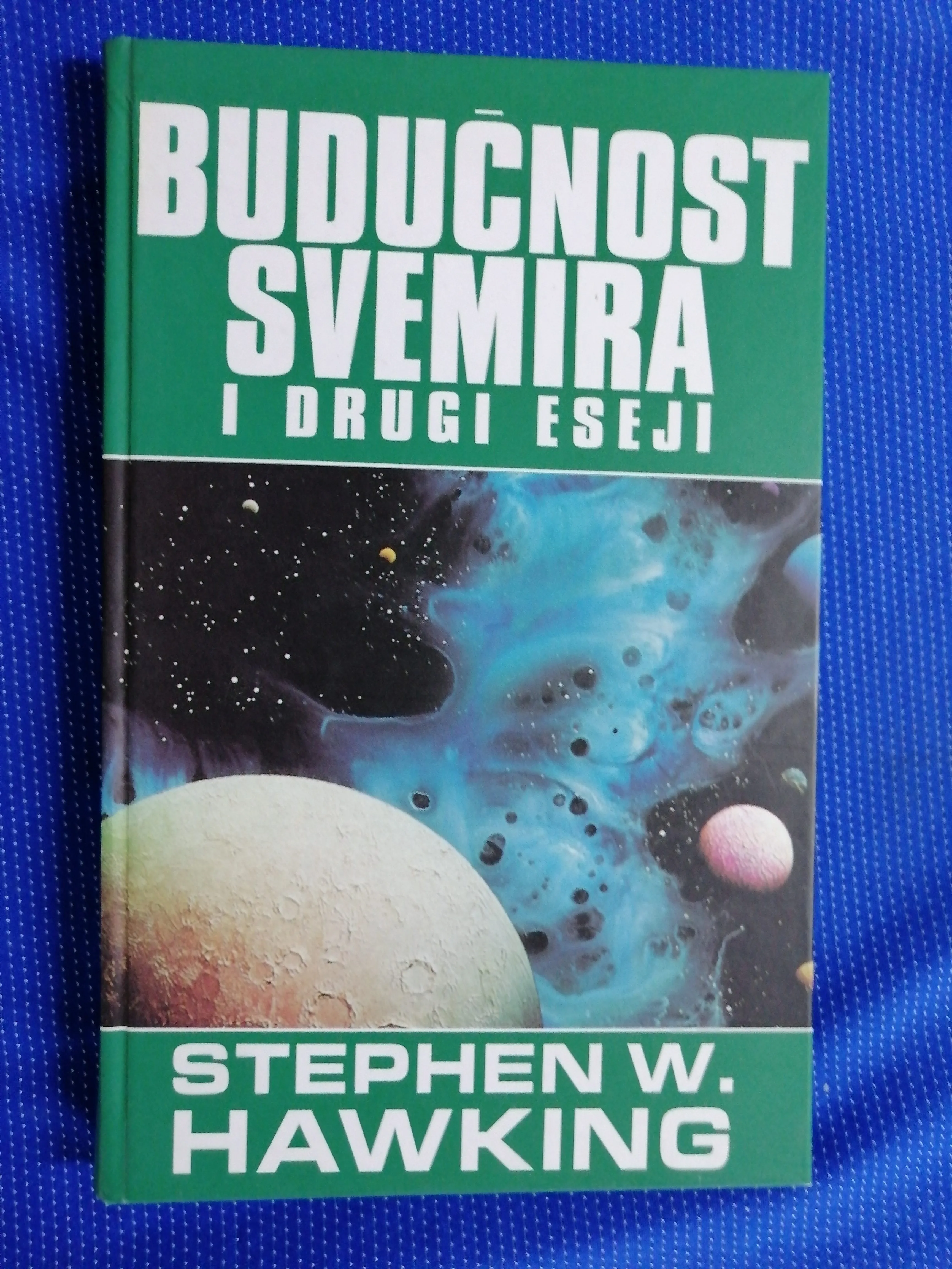 Stephen W. Hawking – Budućnost svemira i drugi eseji - cover