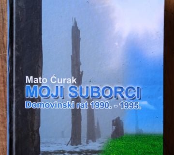 MOJI SUBORCI Domovinski rat 1990 1995 Mato Ćurak - cover
