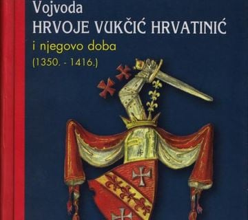 Ferdo Šišić – Vojvoda Hvoje Vukčić Hrvatinić [A1] - cover