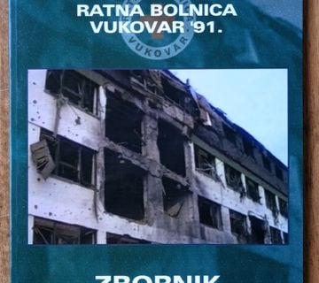 RATNA BOLNICA VUKOVAR 91 Zbornik 2005 DOMOVINSKI RAT - cover
