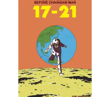 Before Chainsaw Man: 17-21 - cover