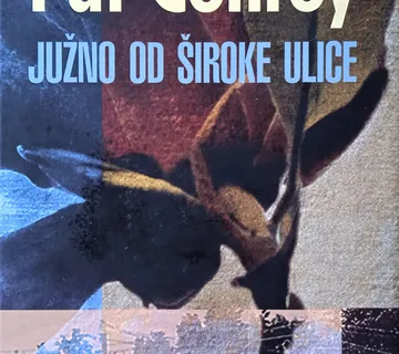 JUŽNO OD ŠIROKE ULICE Pat Conroy - cover