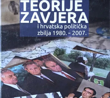 TEORIJE ZAVJERE i Hrvatska politička zbilja 1980 2007 Nebojša Blanuša - cover
