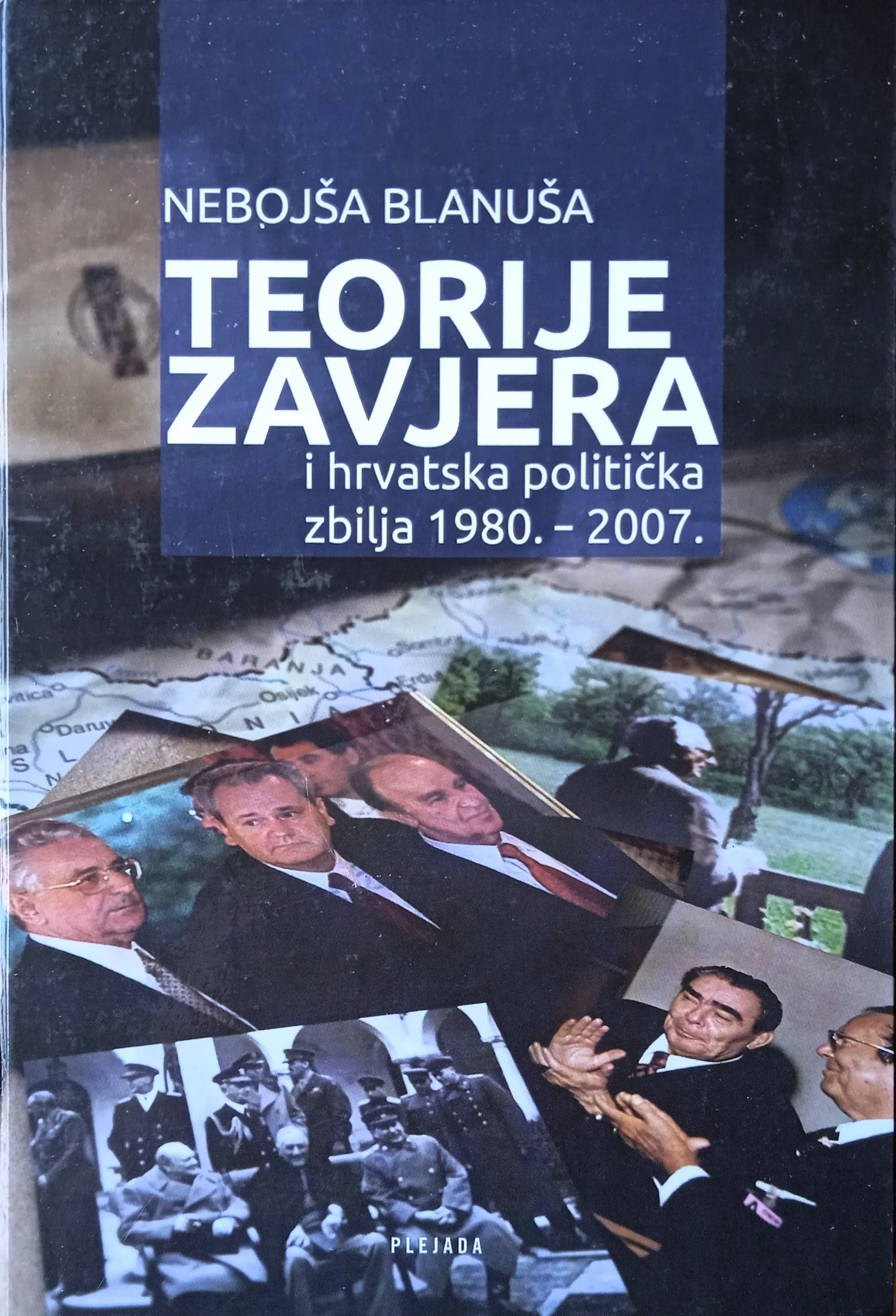 TEORIJE ZAVJERE i Hrvatska politička zbilja 1980 2007 Nebojša Blanuša - cover