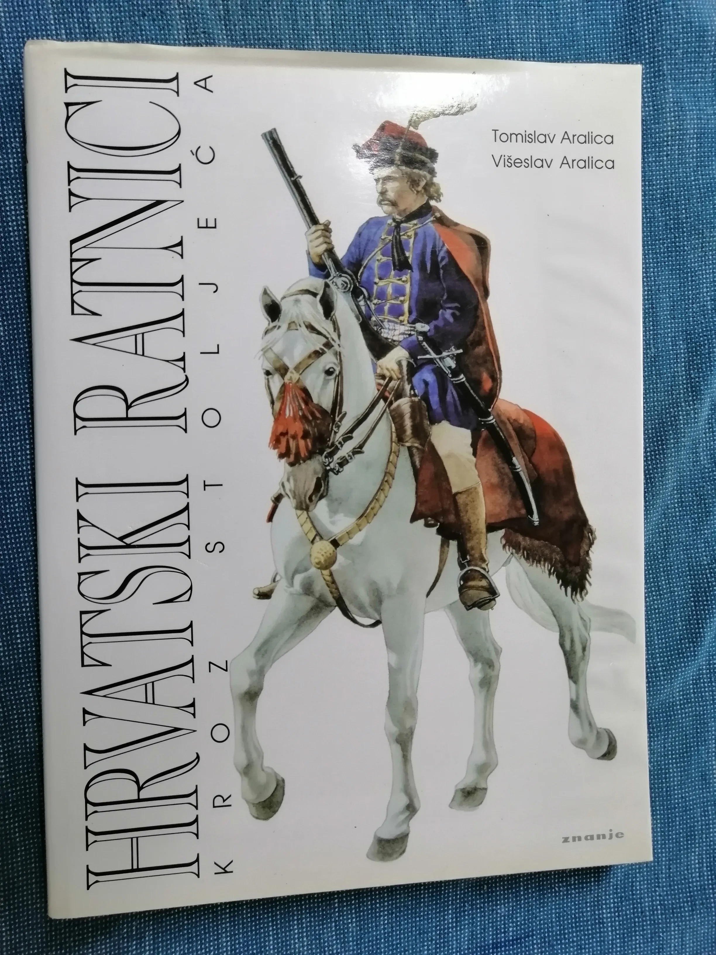 Tomislav i Višeslav Aralica – Hrvatski ratnici kroz stoljeća - cover