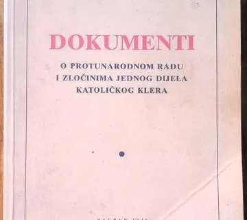 DOKUMENTI O PROTUNARODNOM RADU I ZLOČINIMA DIJELA KATOLIČKOG KLERA - cover