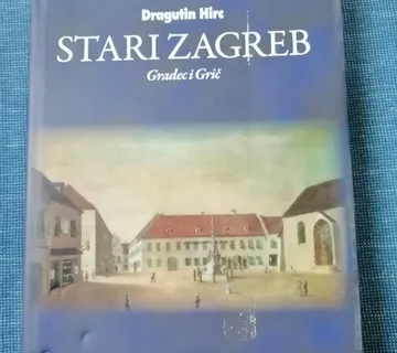 Dragutin Hirc – Stari Gradec : Gradec i Grič 1 - cover