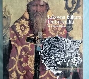Likovna kultura Dubrovnika 15. i 16. stoljeća [A15] - cover