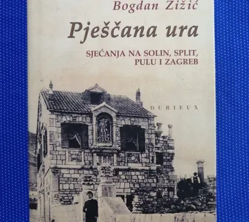 Bogdan Žižić – Pješčana ura : Sjećanja na Solin, Split - cover