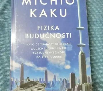 Michio Kaku – Fizika budućnosti - cover