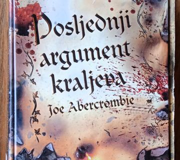 POSLJEDNJI ARGUMENT KRALJEVA Prvi zakon Knjiga treća Joe Abercrombie - cover