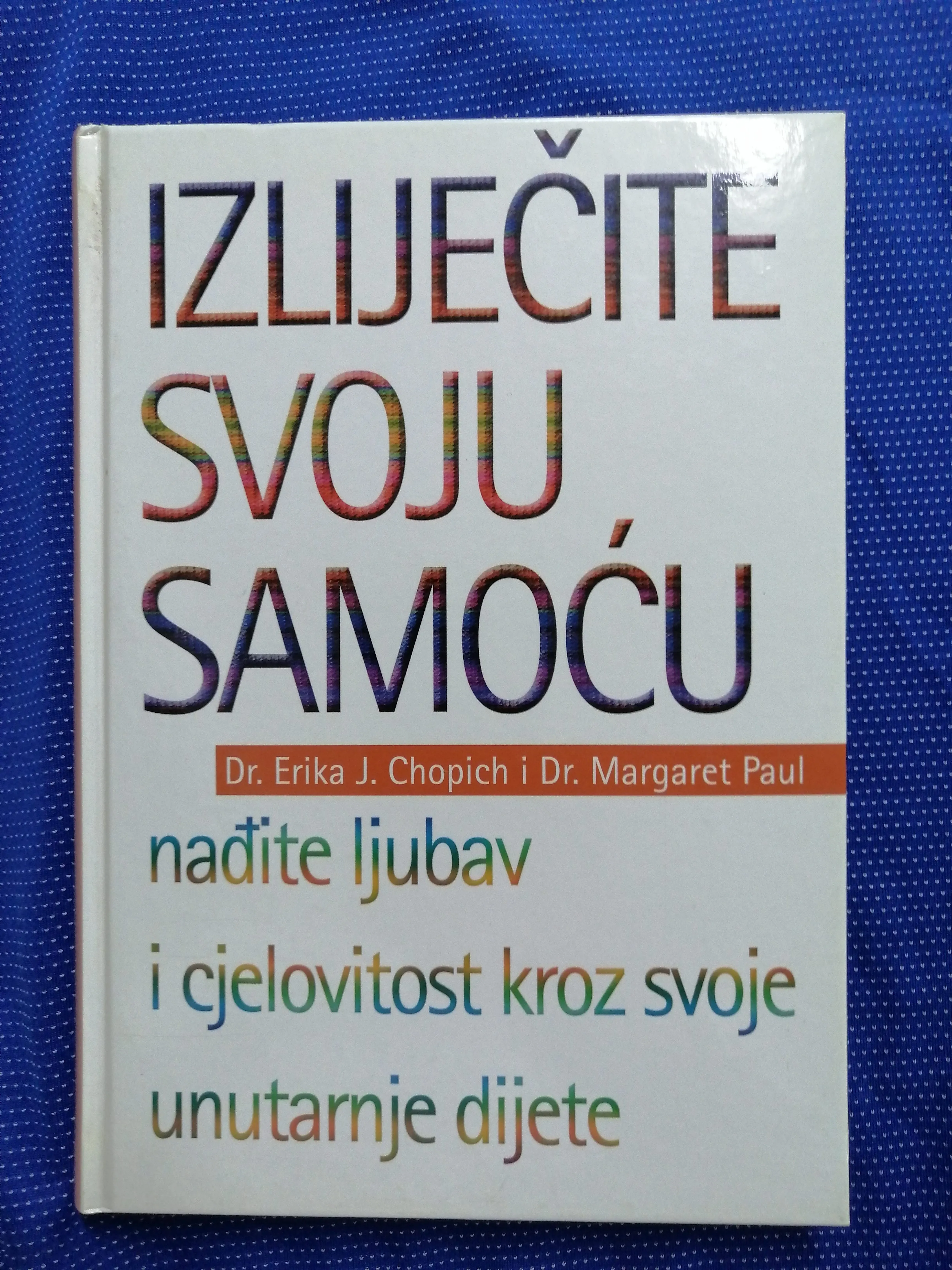 Erika J. Chopich i Margaret Paul – Izliječite svoju samoću - cover