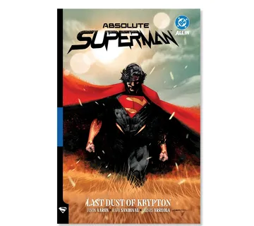 Absolute Superman Vol. 1: Last Dust of Krypton (Hardcover) - cover