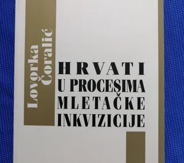 Lovorka Čoralić – Hrvati u procesima mletačke inkvizicije - cover