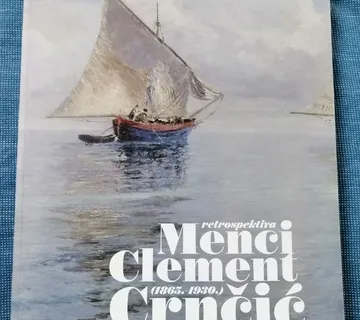 Menci Clement Crnčić (1865-1930) : Retrospektiva - cover