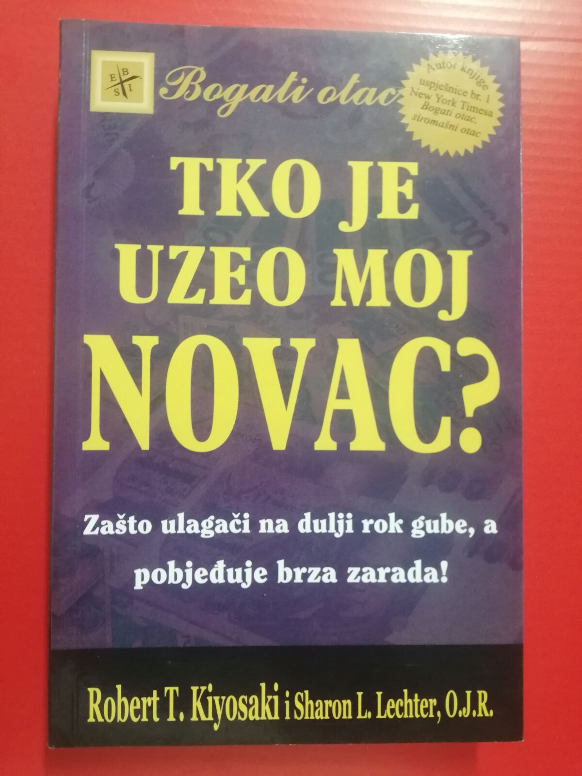 Robert T. Kiyosaki – Tko je uzeo moj novac? [B46] - cover