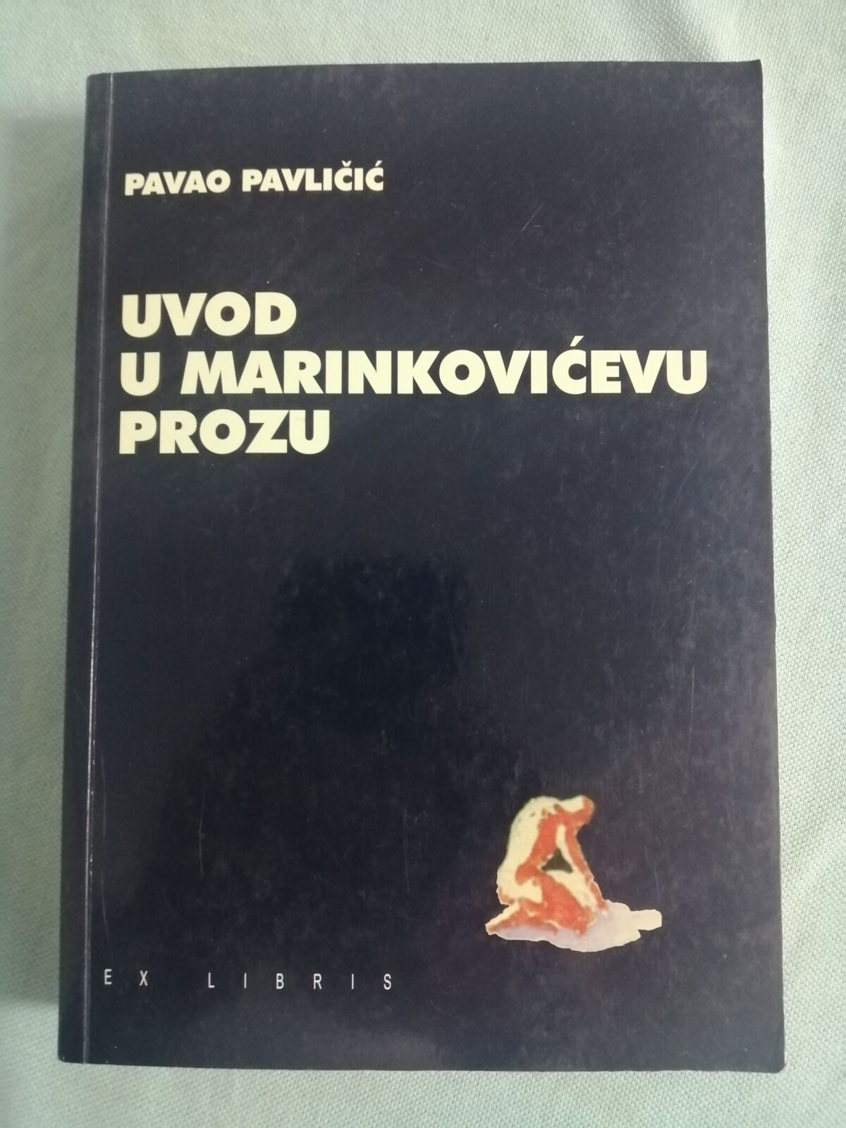 Pavao Pavličić – Uvod u marinkovićevu prozu - cover