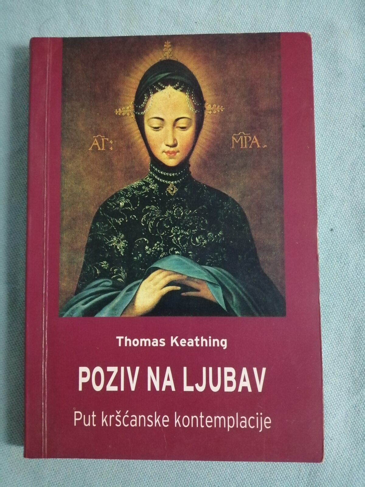 Thomas Keating – Poziv na ljubav : Put kršćanske kontemplacije [B46] - cover