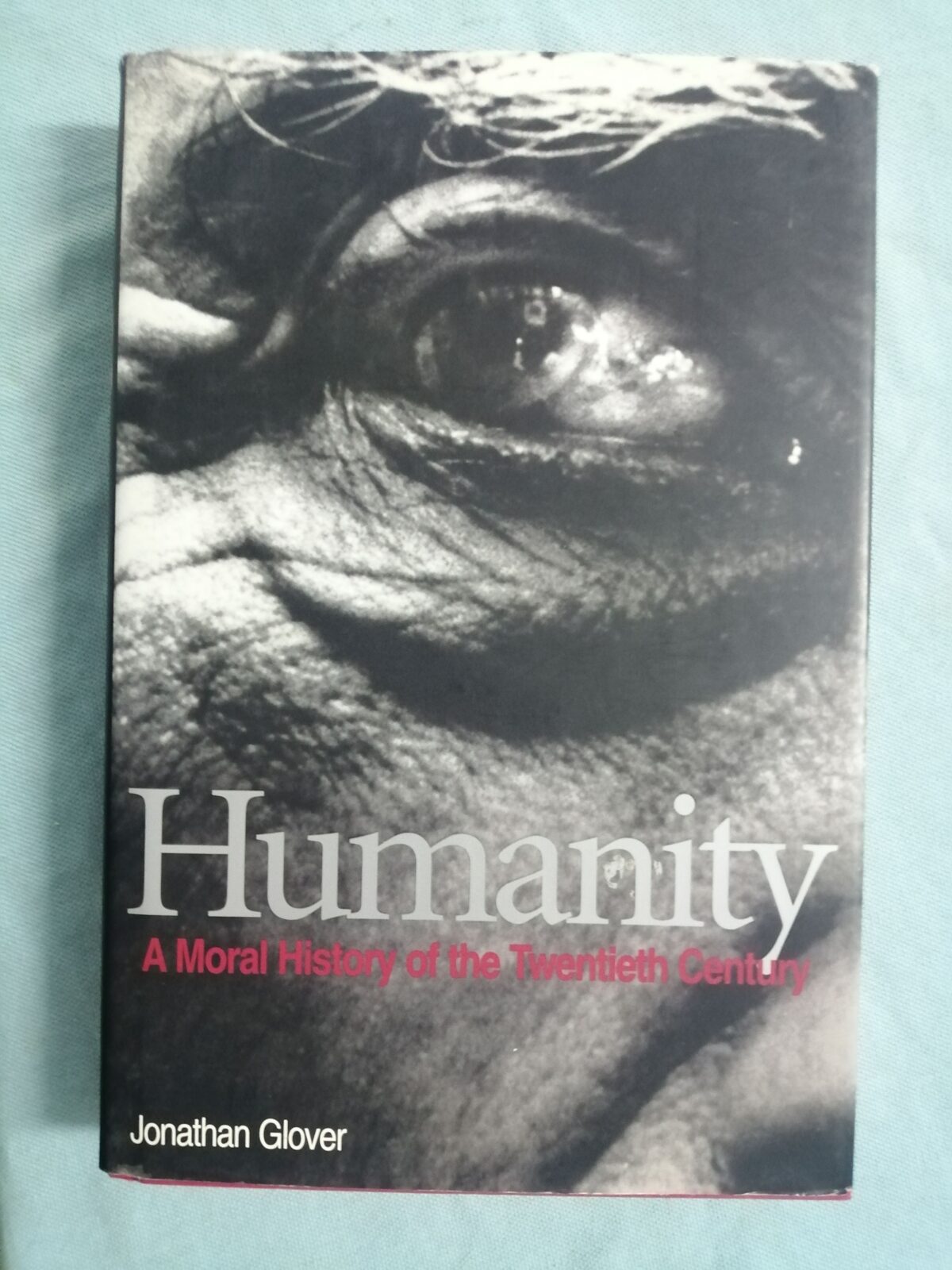 Jonathan Glover – Humanity : A Moral History [B105] - cover