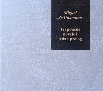 TRI POUČNE NOVELE I JEDAN PROLOG Miguel de Unamuno - cover