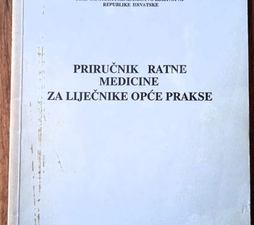 PRIRUČNIK RATNE MEDICINE ZA LIJEČNIKE OPĆE PRAKSE Domovinski rat - cover