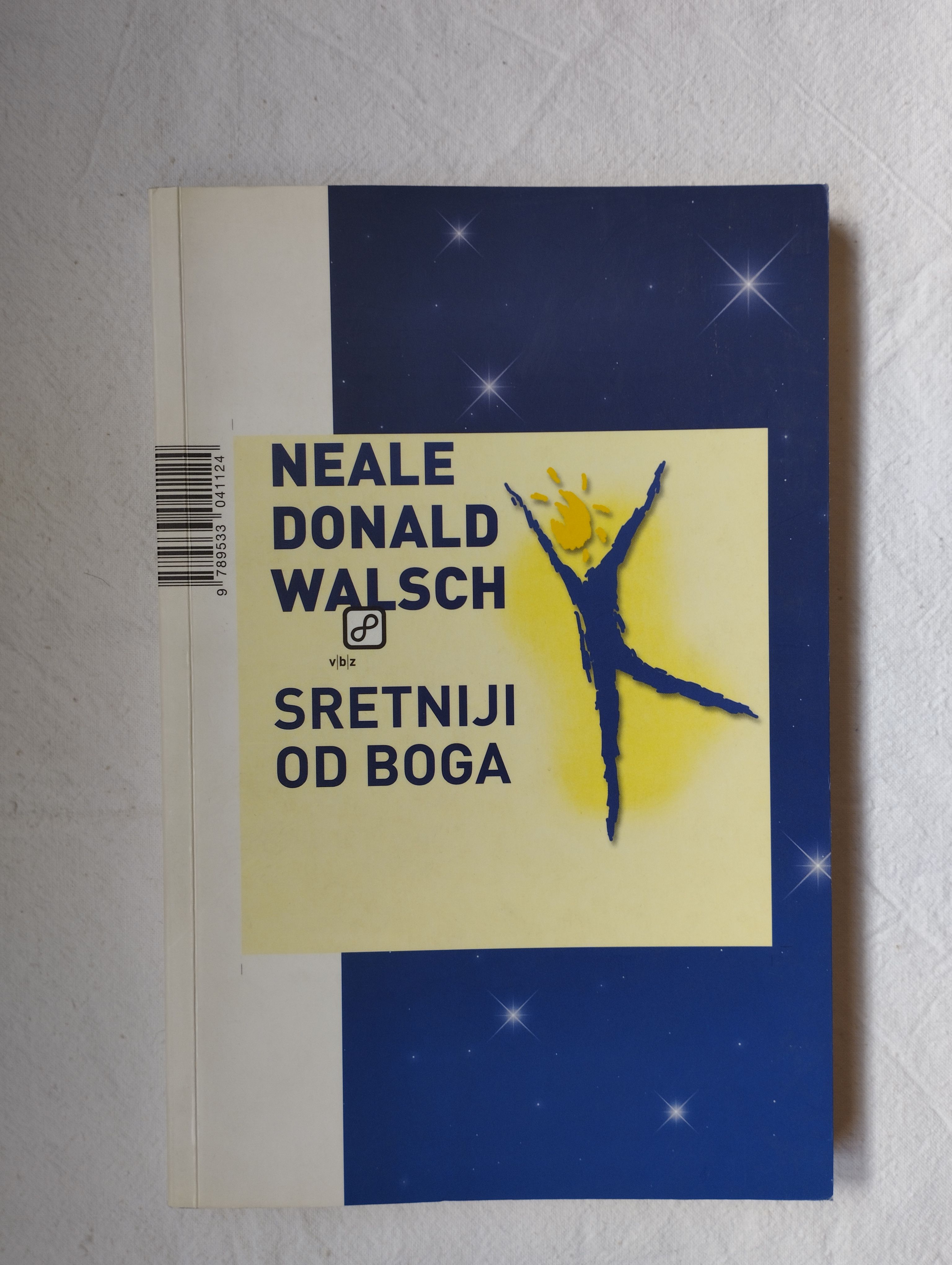Neale Donald Walsh - Sretniji od Boga - Samobor