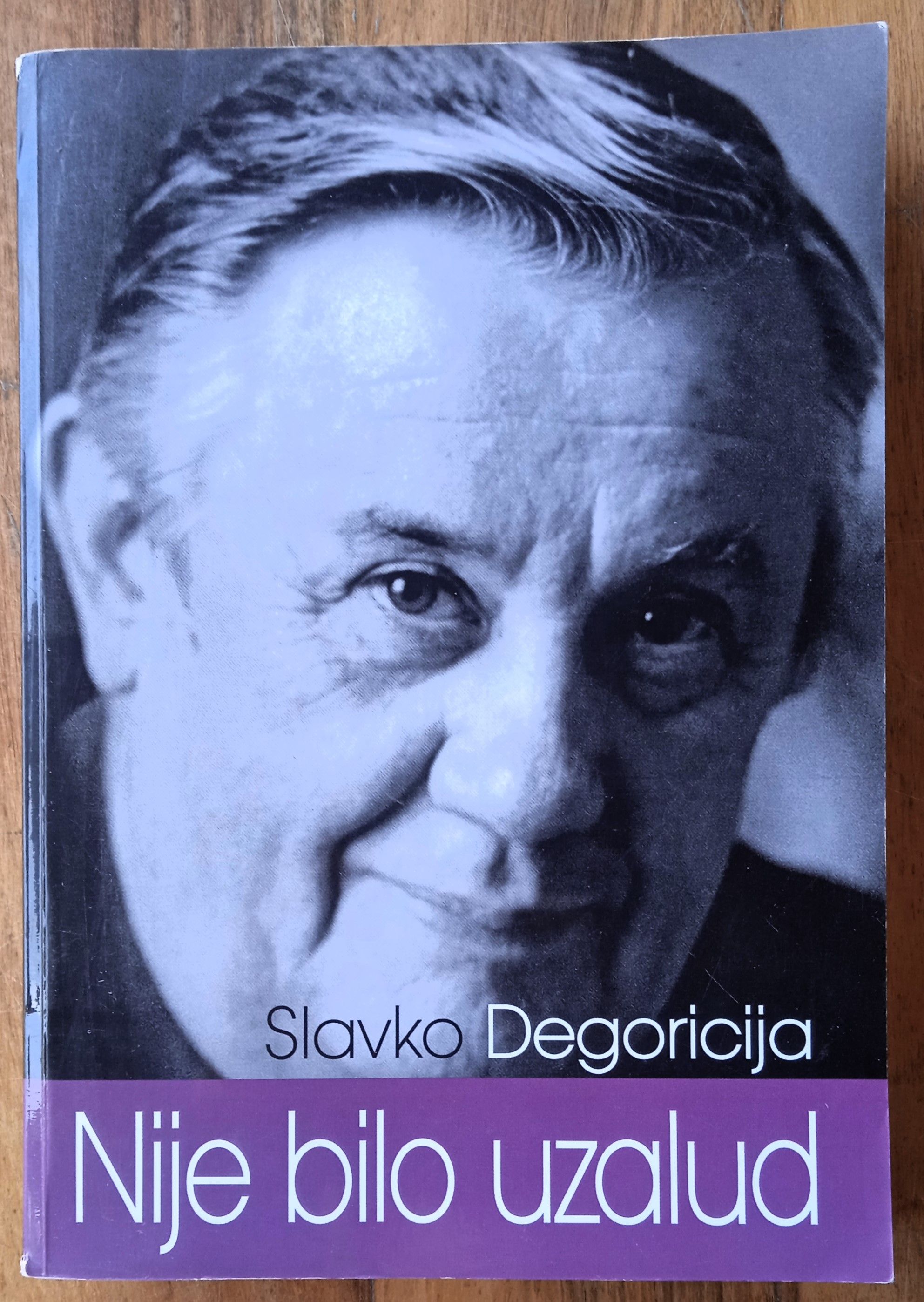 NIJE BILO UZALUD Slavko Degoricija KNJIGA S POSVETOM AUTORA - Sisak