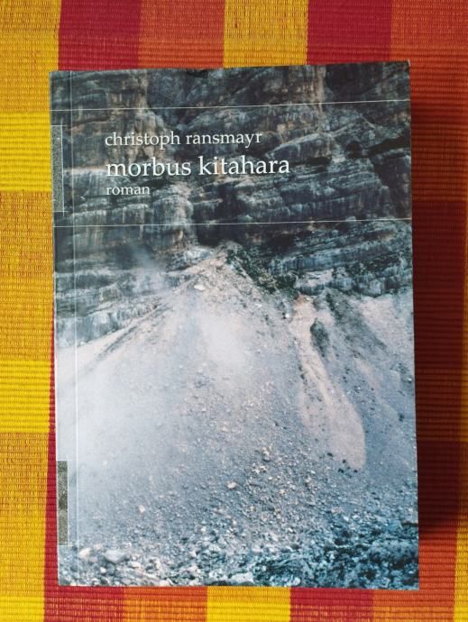 Christoph Ransmayr - Morbus kitahara - Samobor