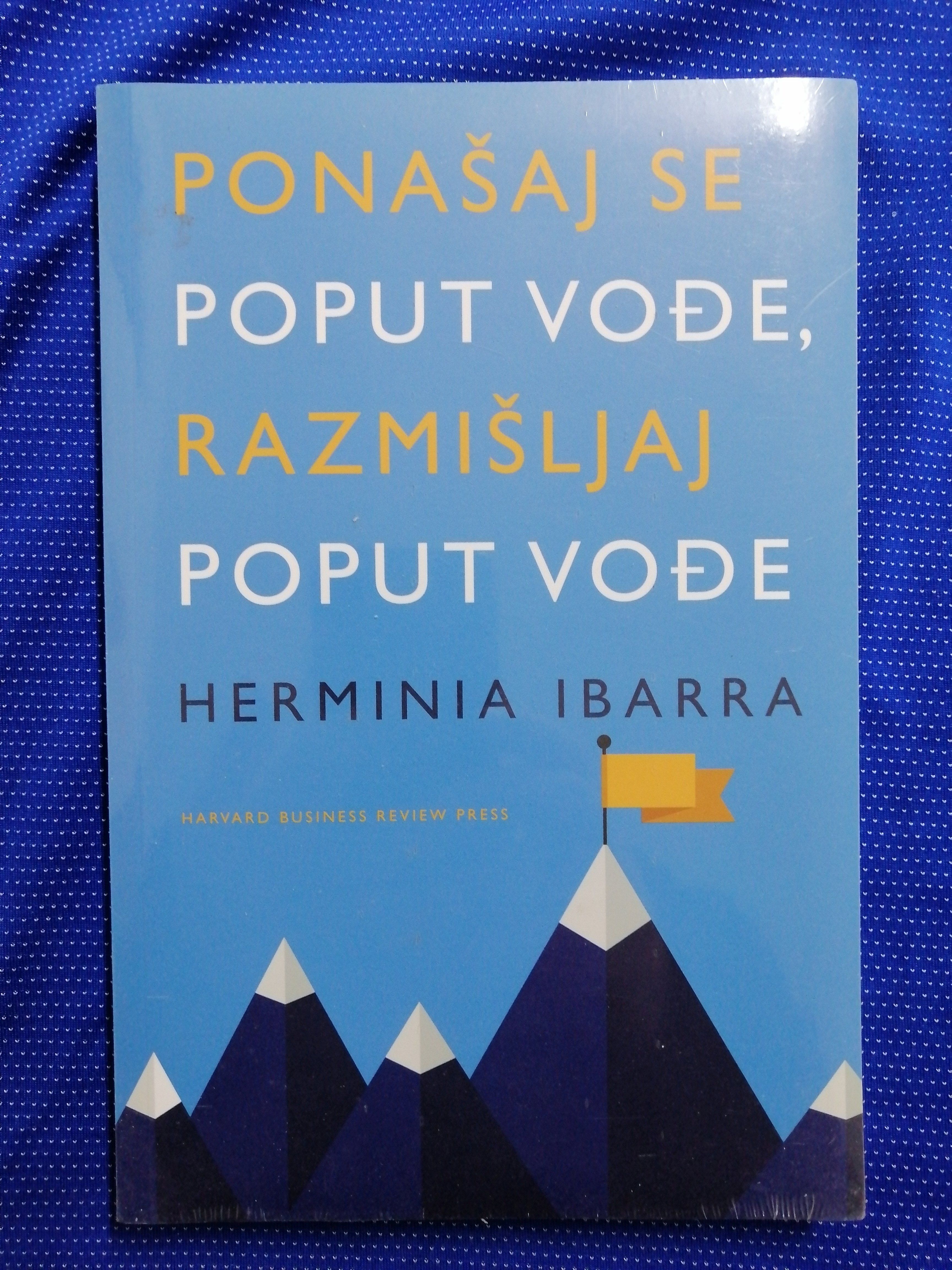 Herminia Ibarra – Ponašaj se poput vođe, razmišljaj poput vođe (B104) - Zagreb