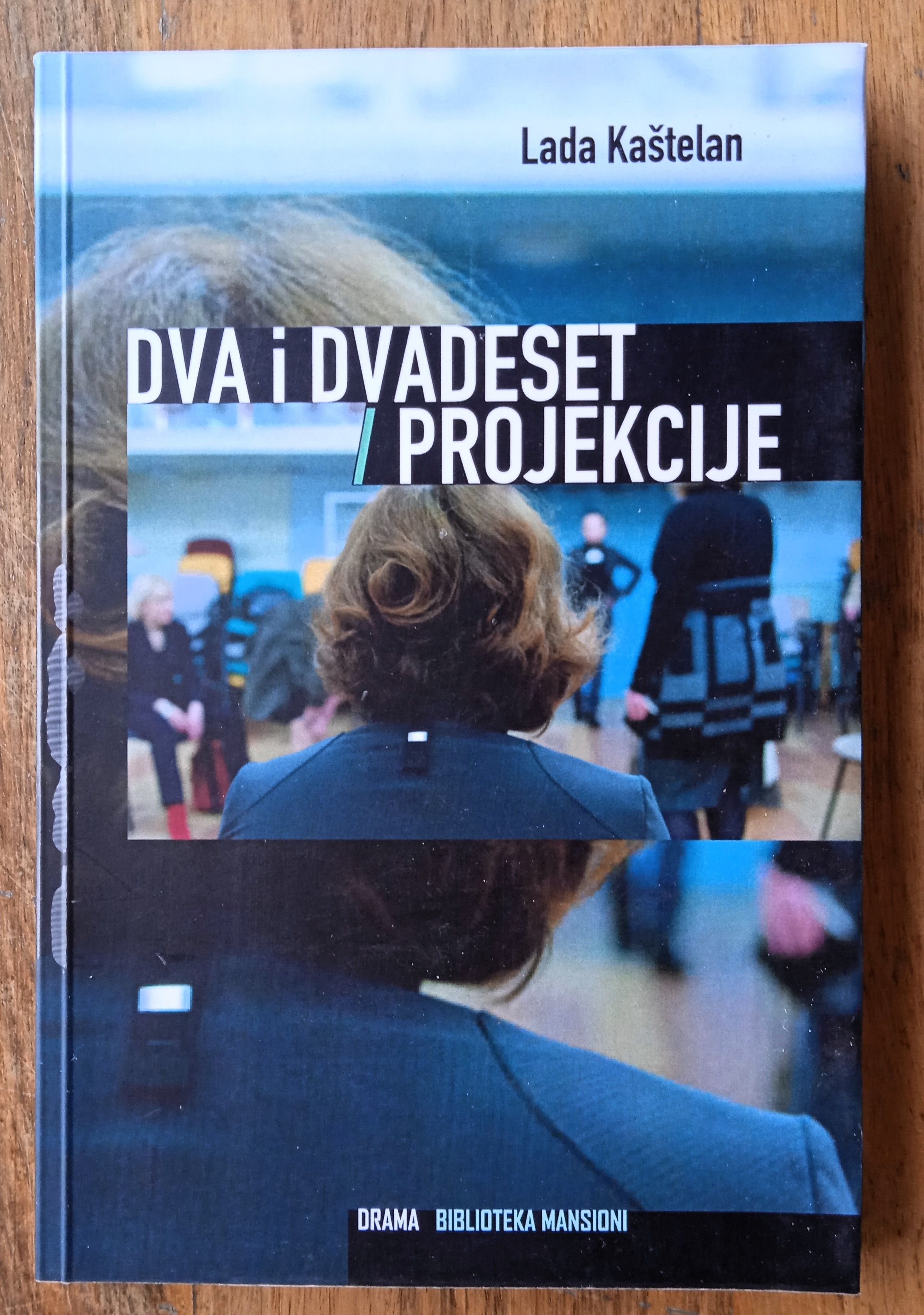 DVA I DVADESET PROJEKCIJE Lada Kaštelan - Sisak
