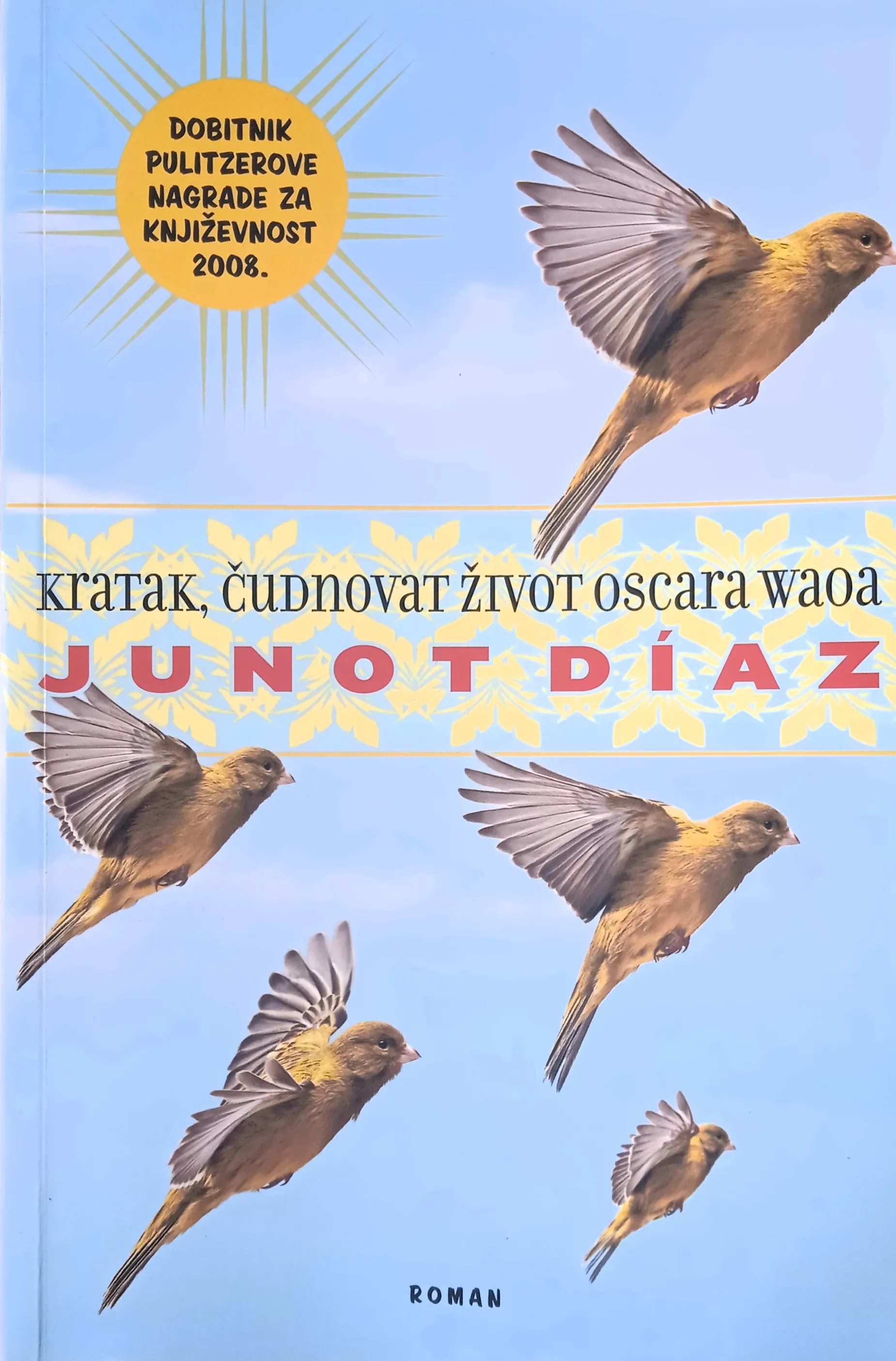 KRATAK ČUDNOVAT ŽIVOT OSCARA WAOA Junot Diaz - Sisak