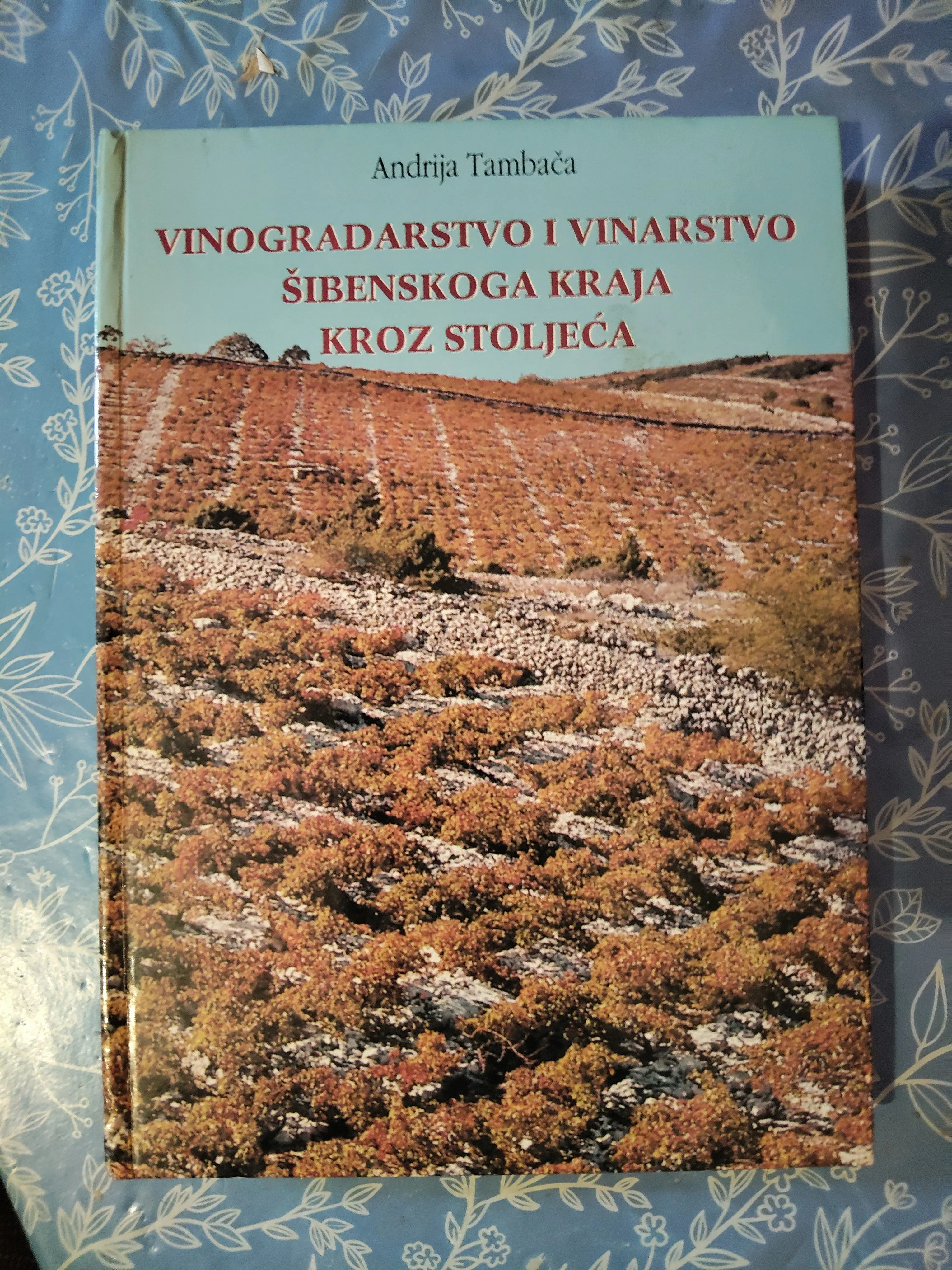 Andrija Tambača – Vinogradarstvo i vinarstvo šibenskog kraja - Zagreb