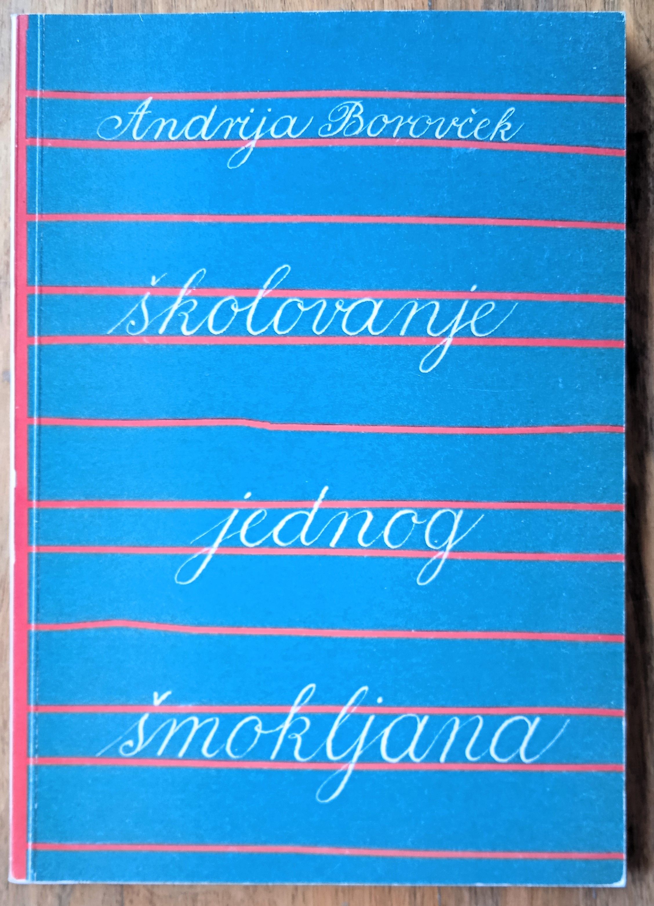 ŠKOLOVANJE JEDNOG ŠMOKLJANA Andrija Borovček - Sisak