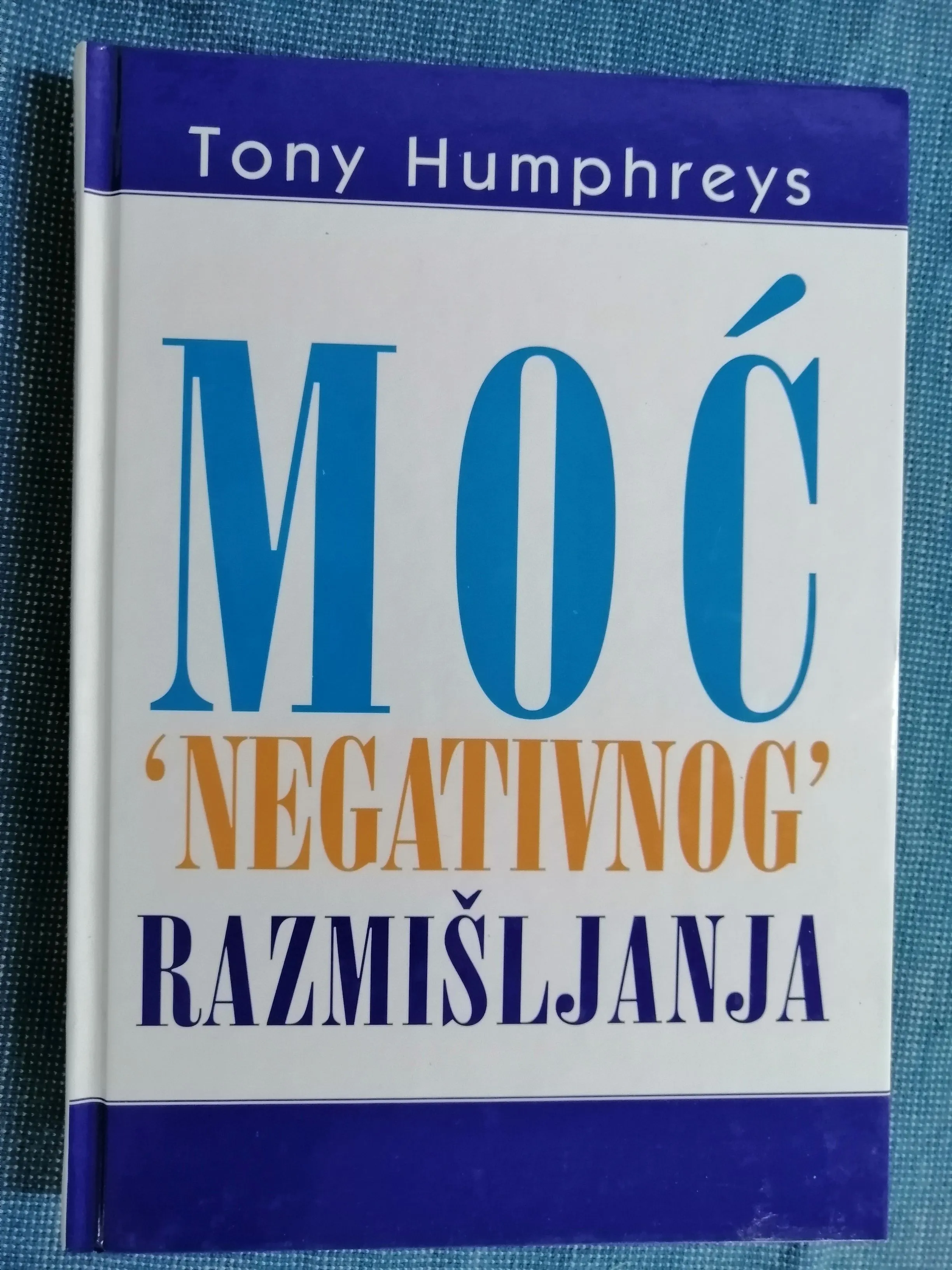 Tony Humphreys – Moć negativnog razmišljanja [B120] - Zagreb