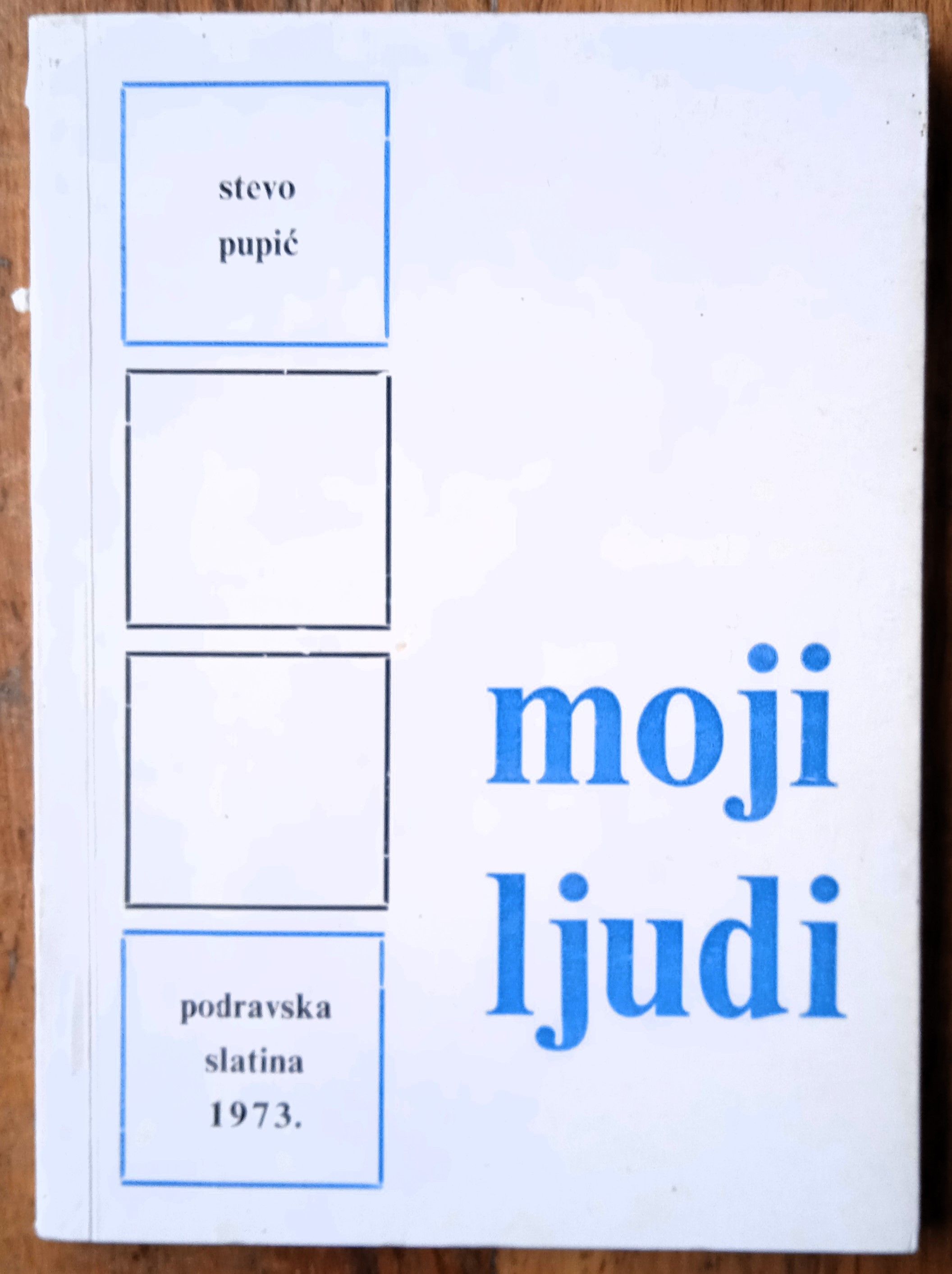 MOJI LJUDI Stevo Pupić podravska Slatina - Sisak