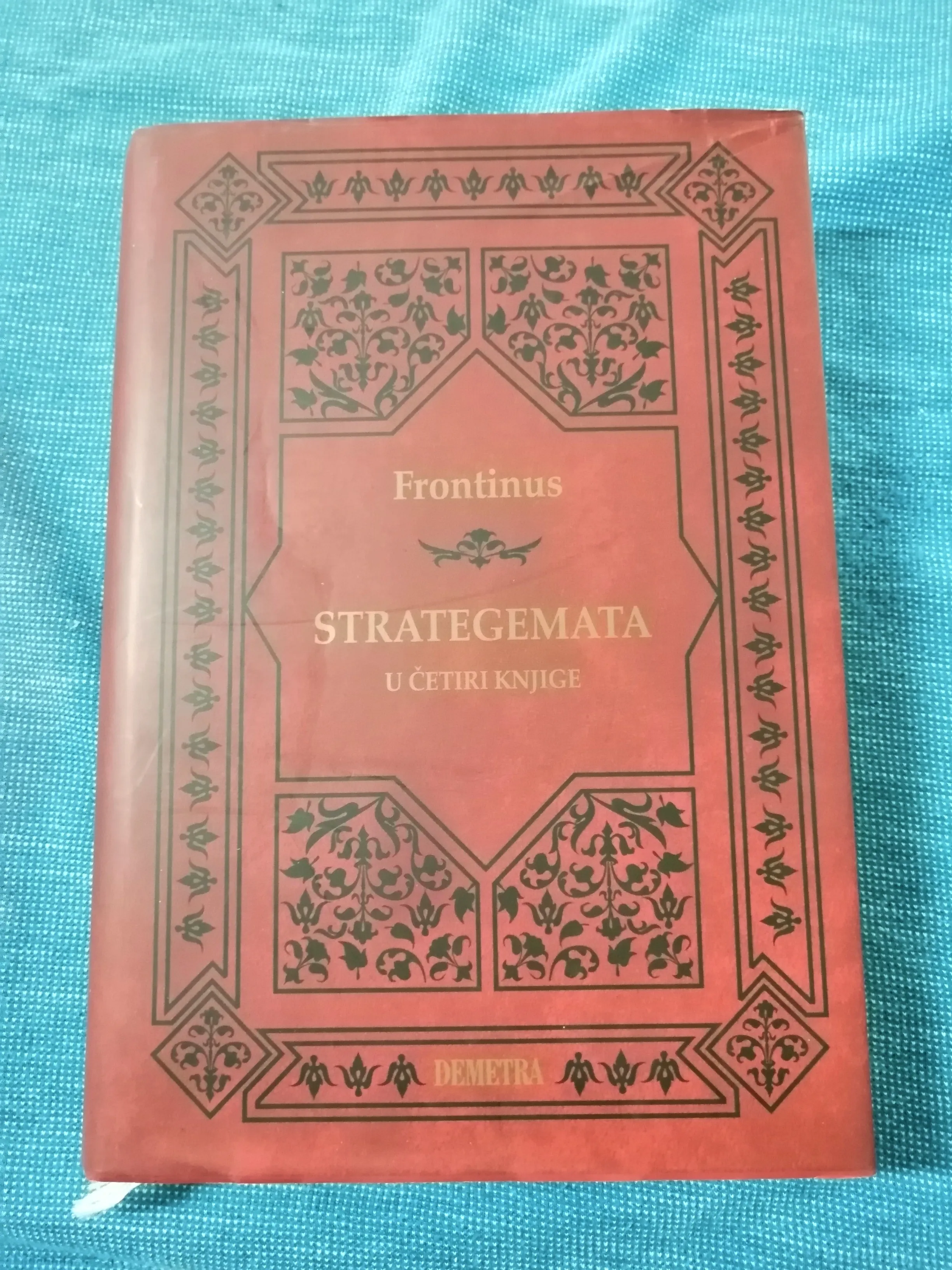 Sextus Iulius Frontinus – Strategemata u četiri knjige - Zagreb