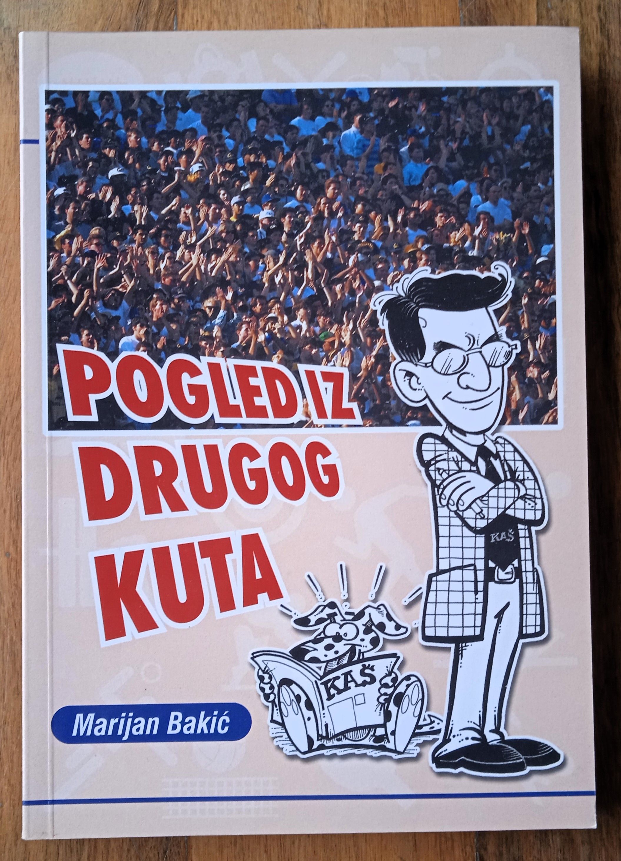POGLED IZ DRUGOG KUTA Marijan Bakić - Sisak