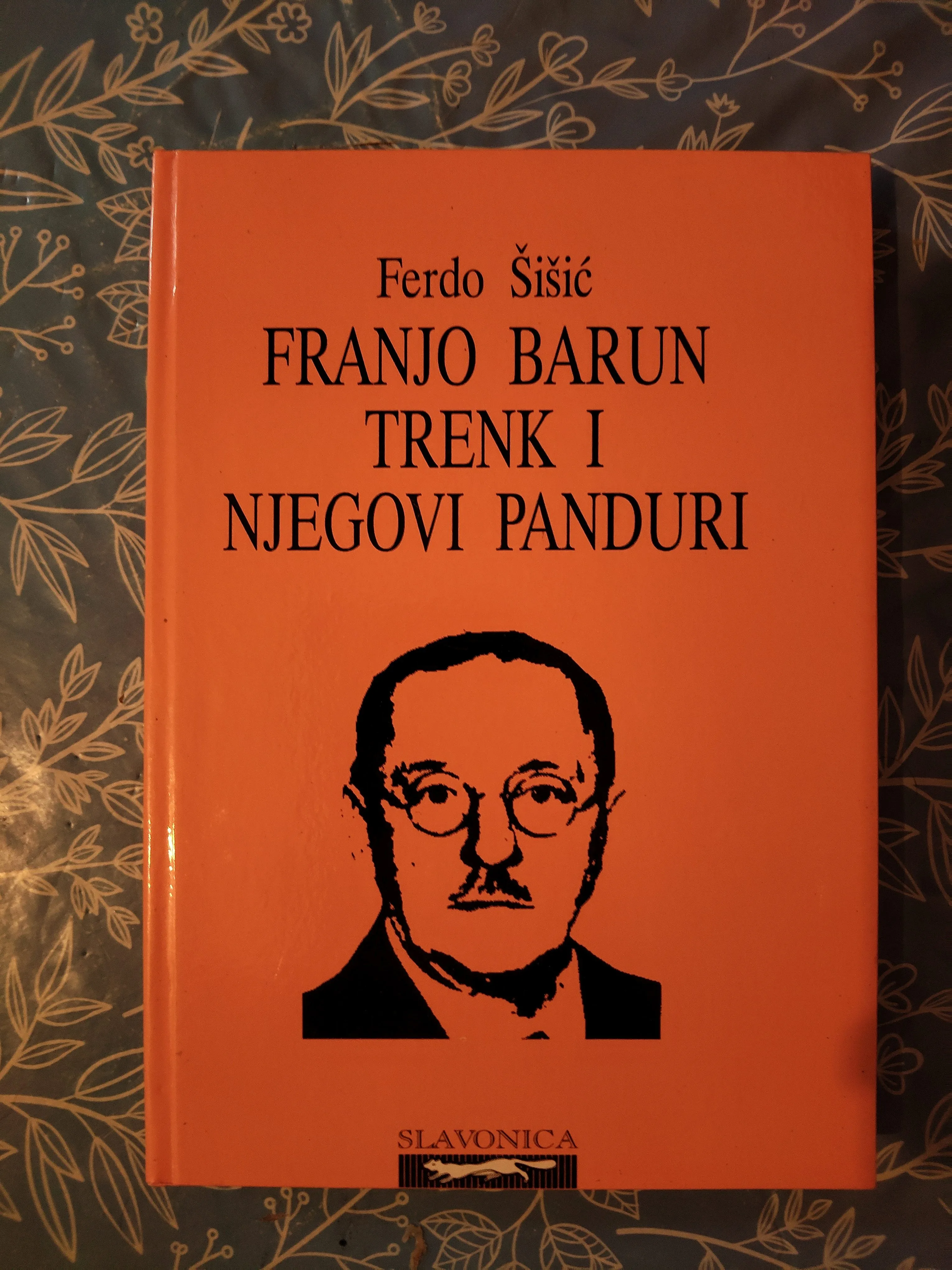 Ferdo Šišić – Franjo Barun Trenk i njegovi panduri - Zagreb