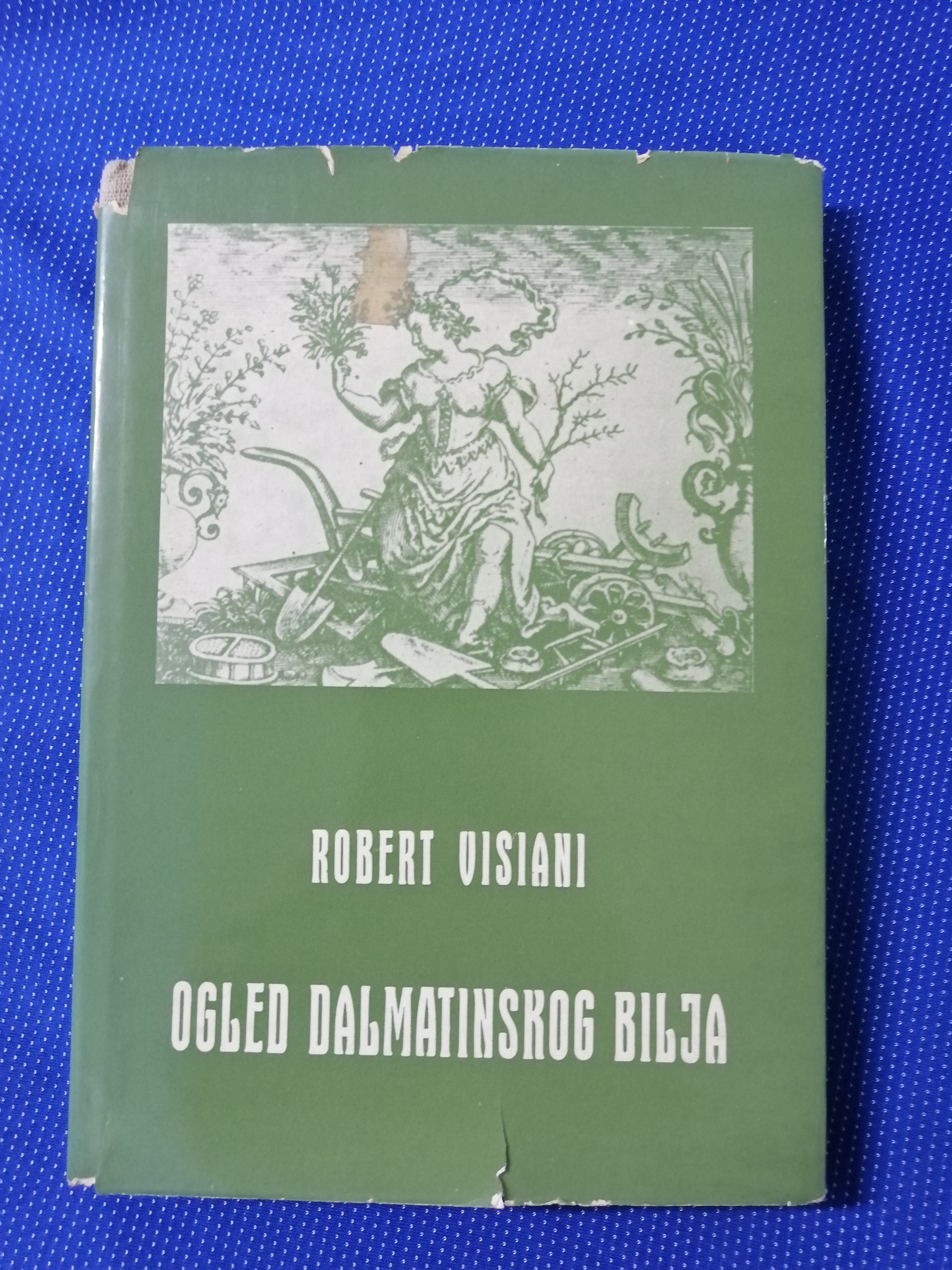 Robert Visiani – Ogled dalmatinskog bilja - Zagreb