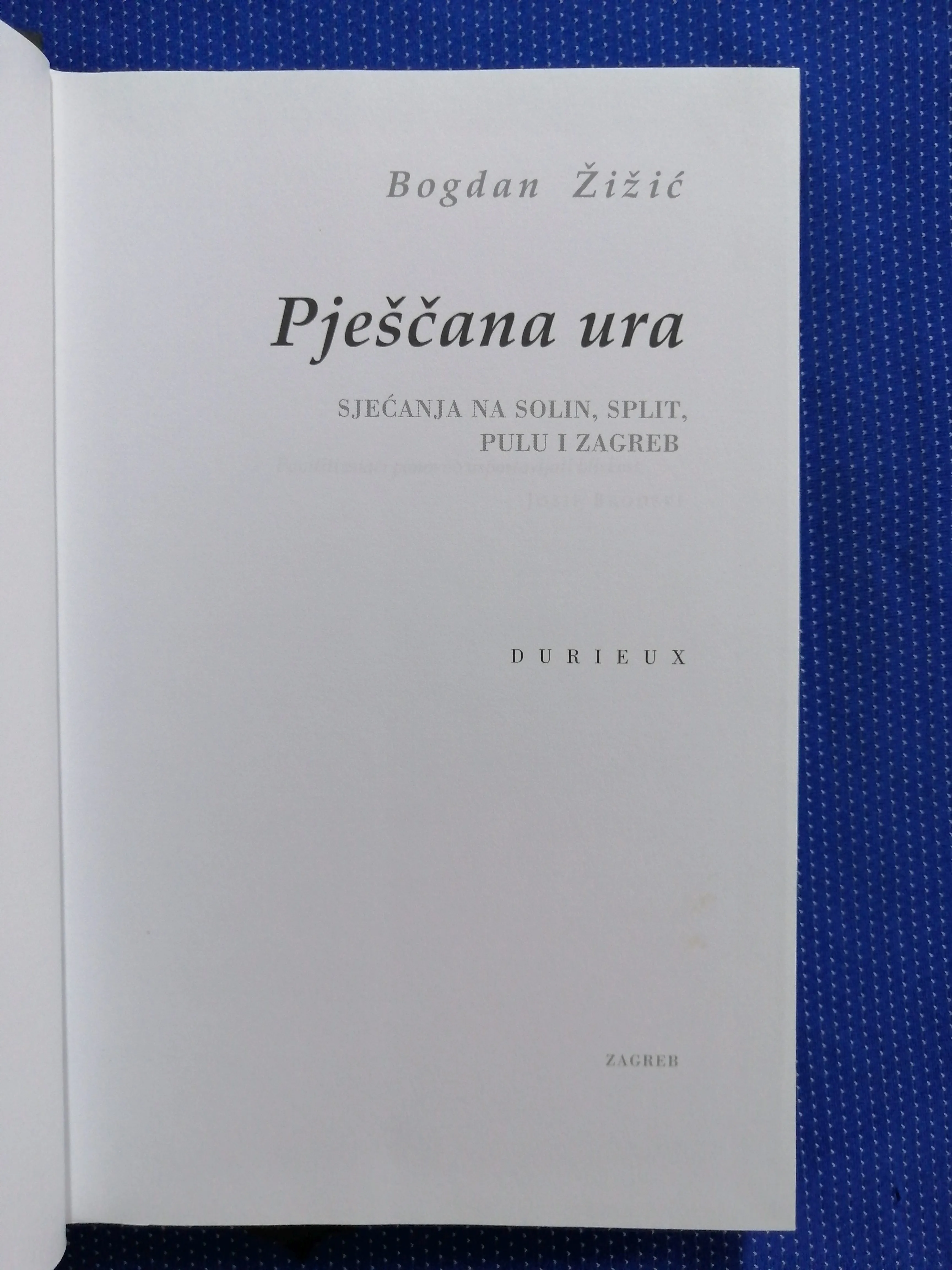 bogdan žižić – pješčana ura : sjećanja na solin, split - slika 2