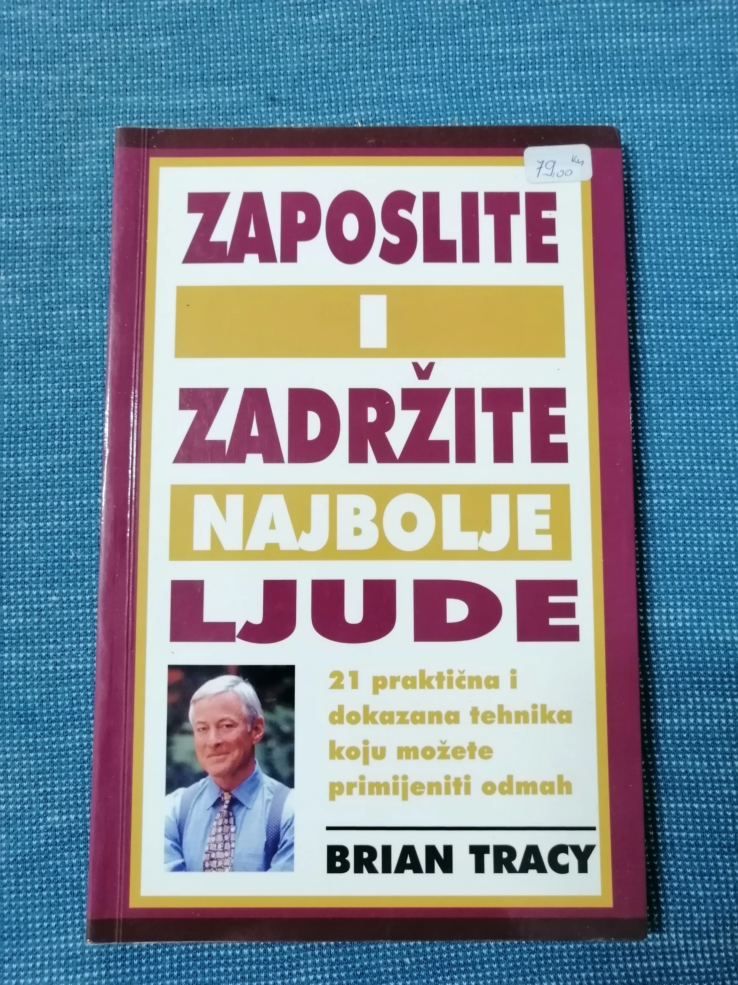 Brian Tracy – Zaposlite i zadržite najbolje ljude (B45) - Zagreb