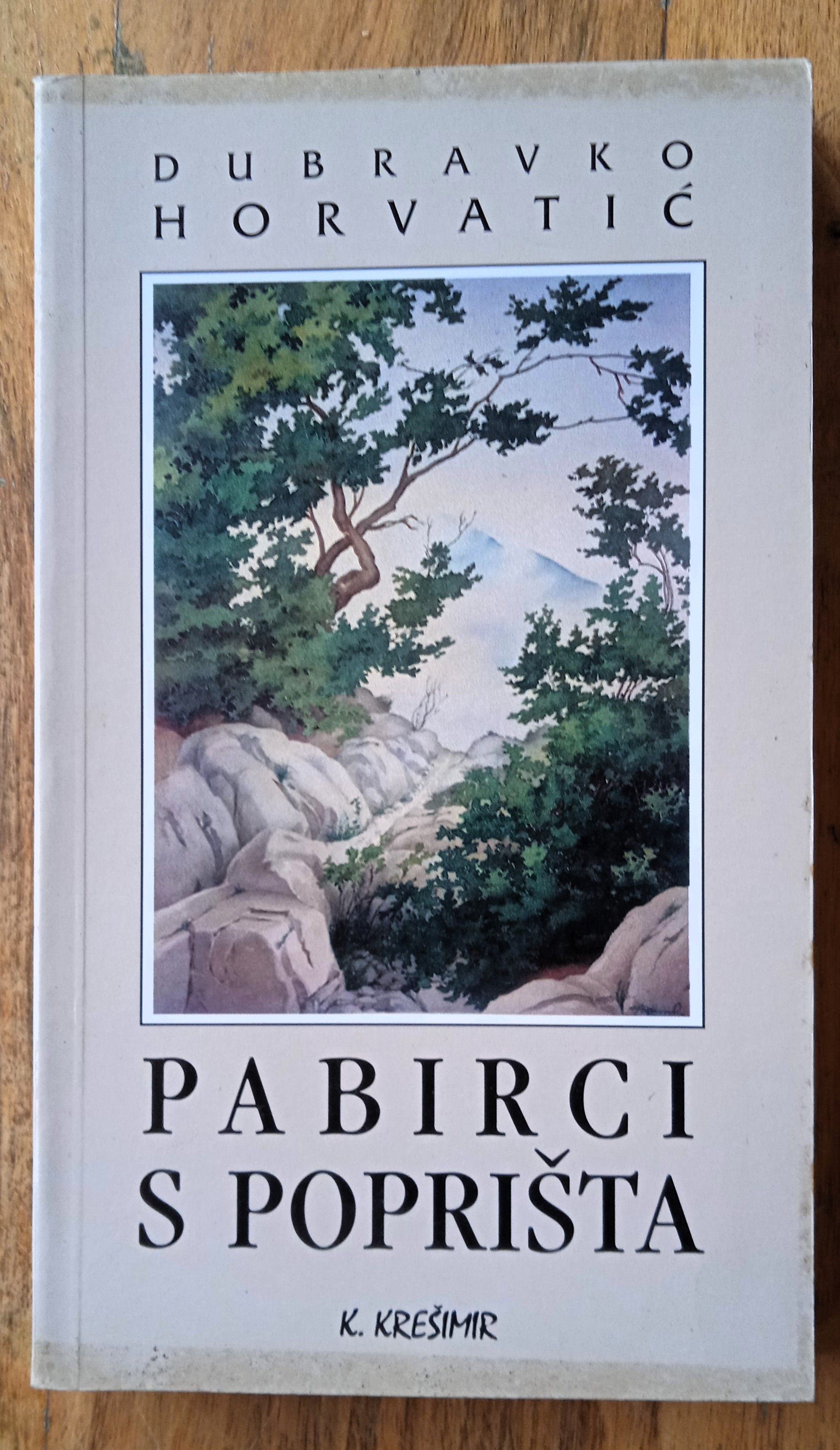 PABIRCI S POPRIŠTA Dubravko Horvatić - Sisak