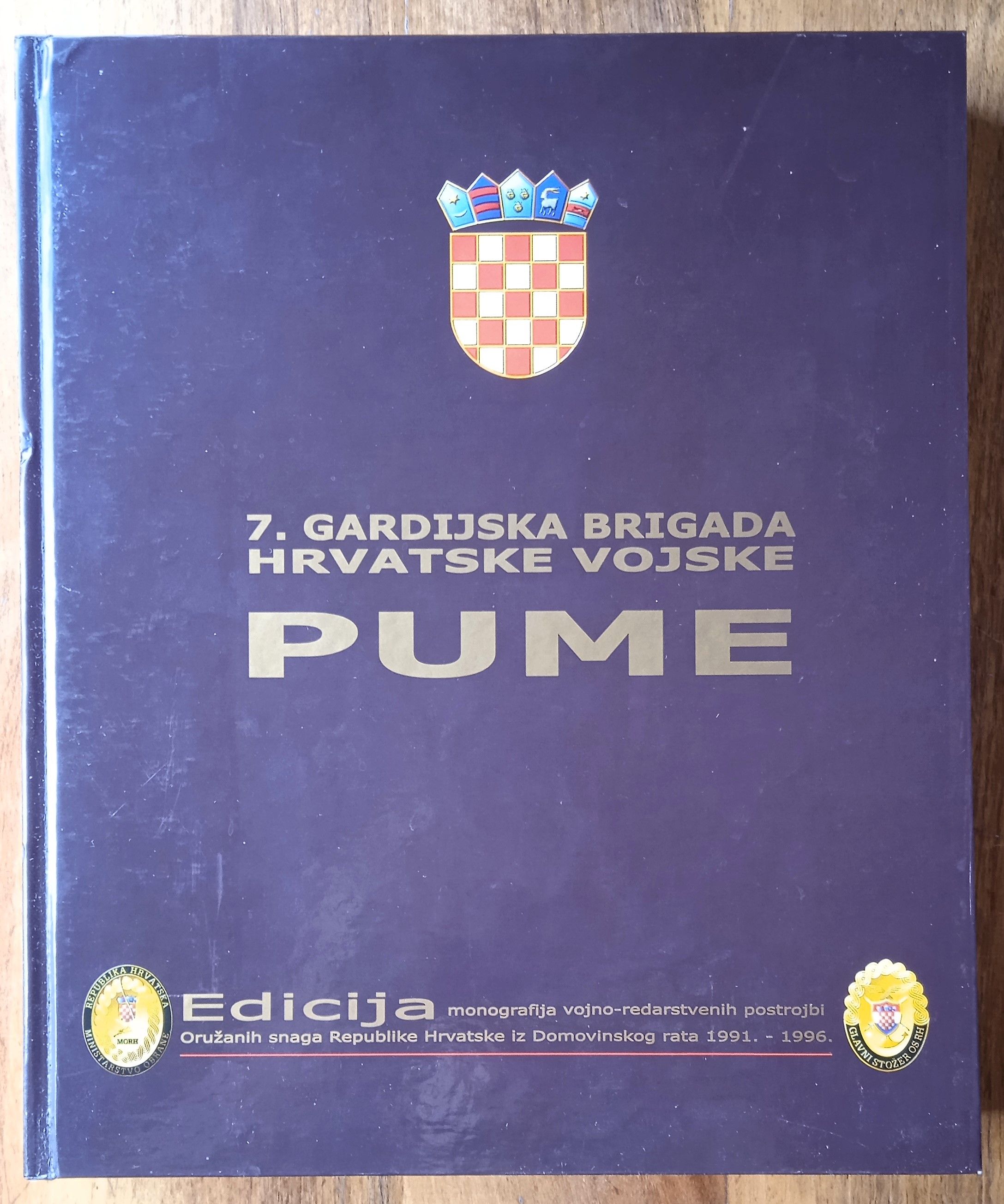 PUME 7 GARDIJSKA BRIGADA HRVATSKE VOJSKE Josip Lucić DOMOVINSKI RAT - Sisak