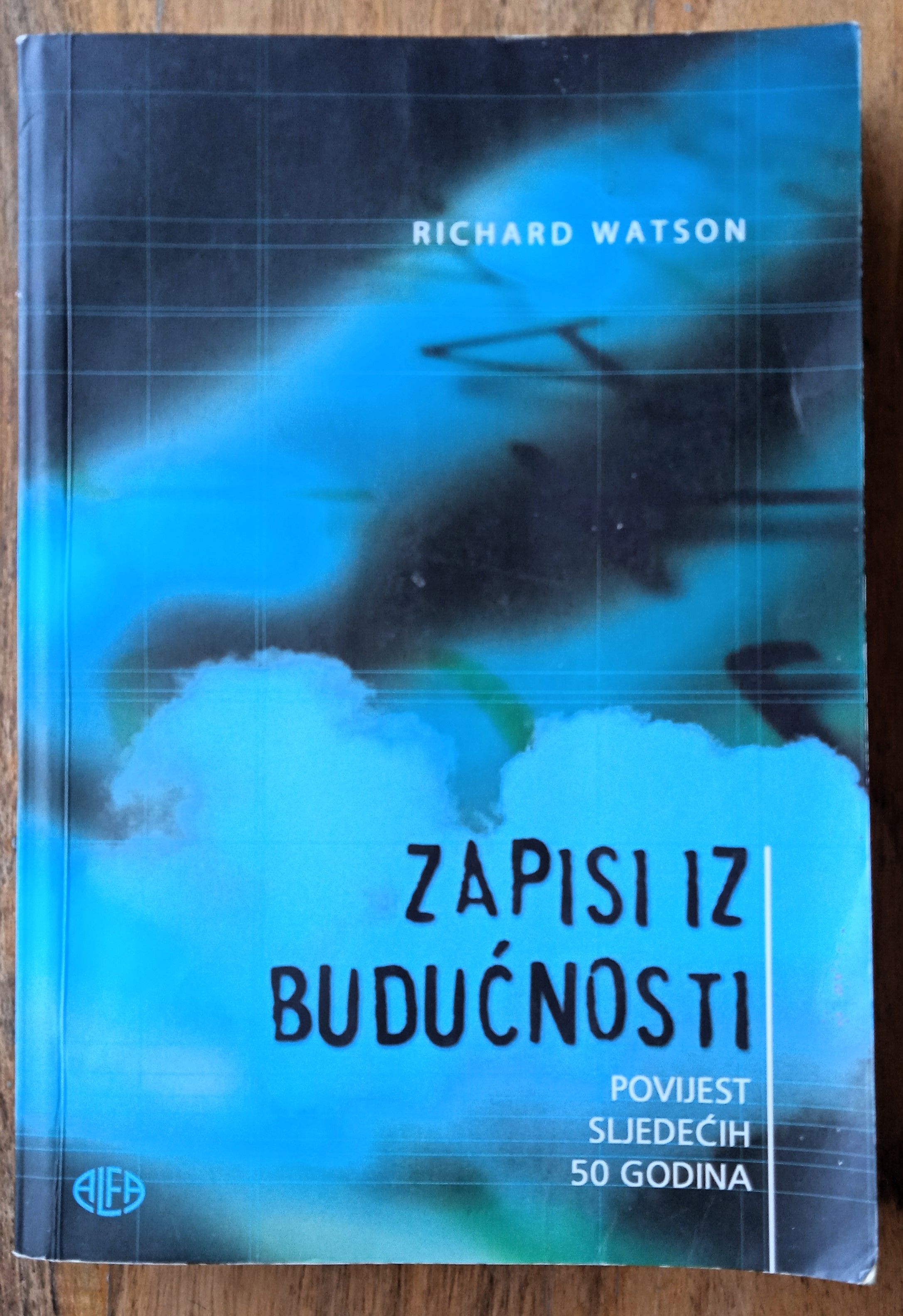 ZAPISI IZ BUDUĆNOSTI Richard Watson - Sisak