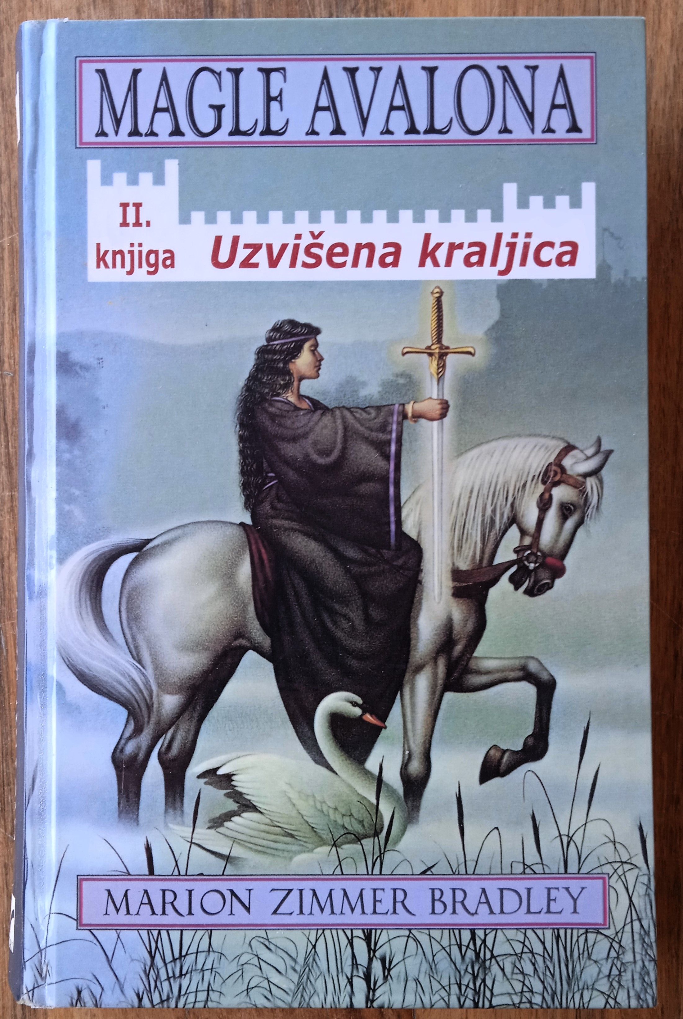 MAGLE AVALONA Knjiga II UZVIŠENA KRALJICA Marion Zimmer Bradley - Sisak