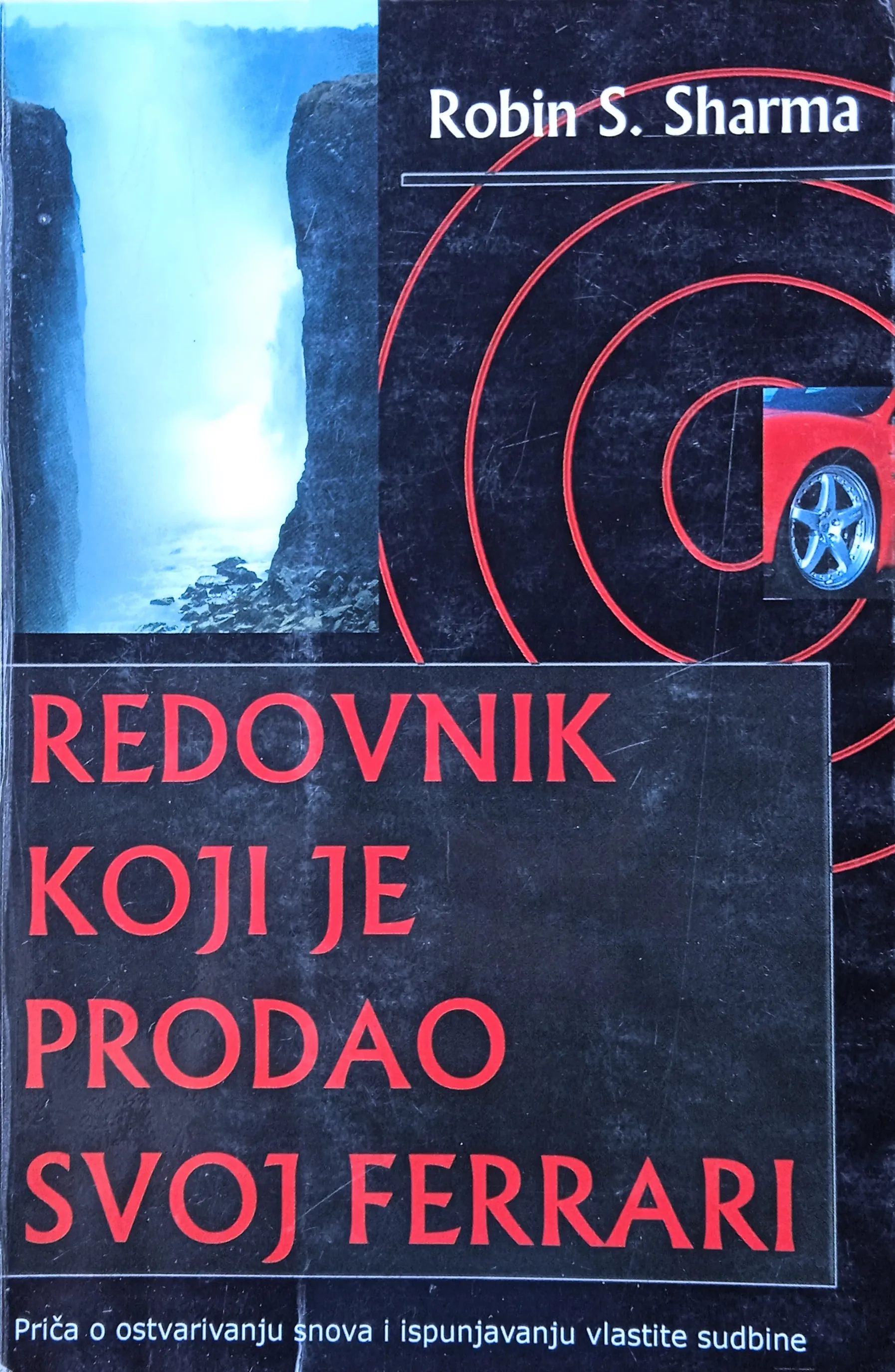 REDOVNIK KOJI JE PRODAO SVOJ FERRARI Robin S Sharma - Sisak