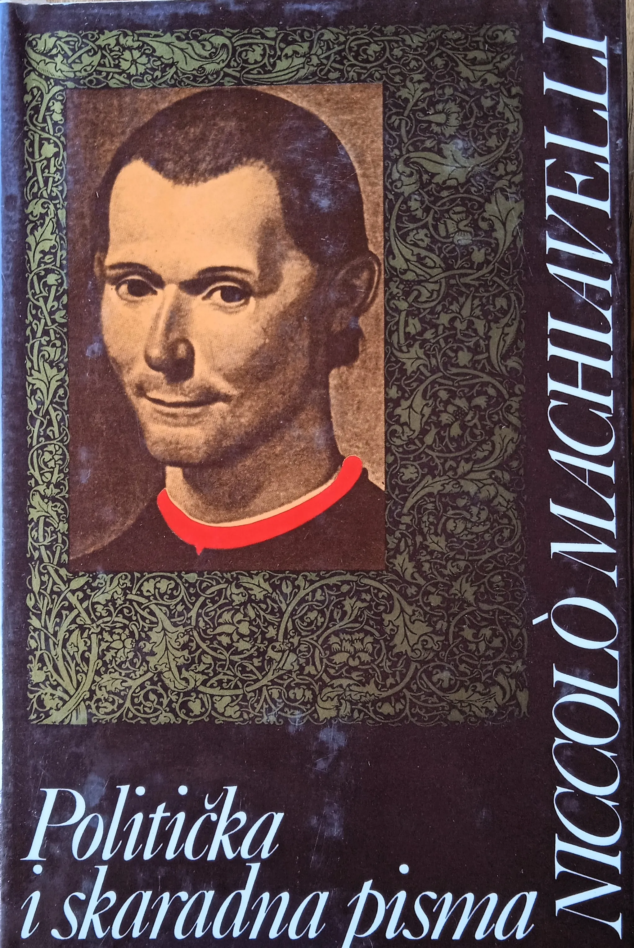 POLITIČKA I SKARADNA PISMA Niccolo Machiavelli - Sisak